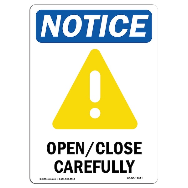 Safety Sign, OSHA Notice, 5" Height, OpenClose Carefully Sign With Symbol, Portrait, 10PK